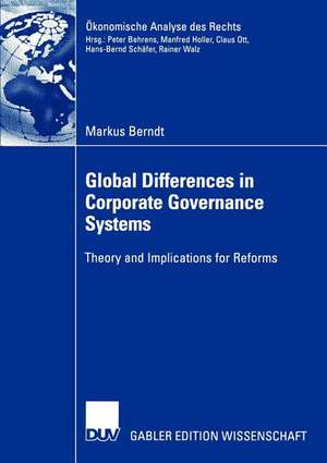 Global Differences in Corporate Governance Systems: Theory and Implications for Reforms de Markus Berndt