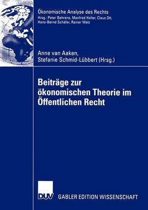 Beiträge zur ökonomischen Theorie im Öffentlichen Recht de Anne van Aaken