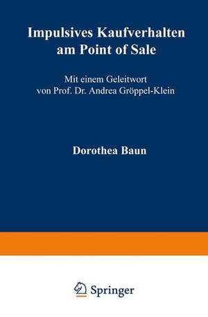 Impulsives Kaufverhalten am Point of Sale de Dorothea Baun