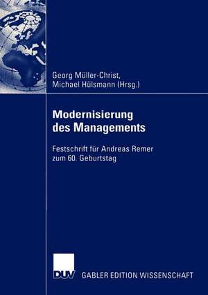 Modernisierung des Managements: Festschrift für Andreas Remer zum 60. Geburtstag de Georg Müller-Christ