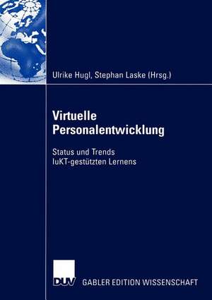 Virtuelle Personalentwicklung: Status und Trends IuKT-gestützten Lernens de Ulrike Hugl