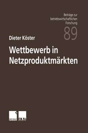 Wettbewerb in Netzproduktmärkten de Dieter Köster