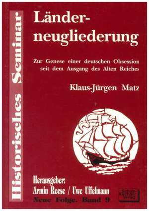 Länderneugliederung de Klaus-Jürgen Matz