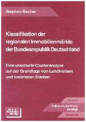 Klassifikation der regionalen Immobilienmärkte der Bundesrepublik Deutschland de Stephan Becher