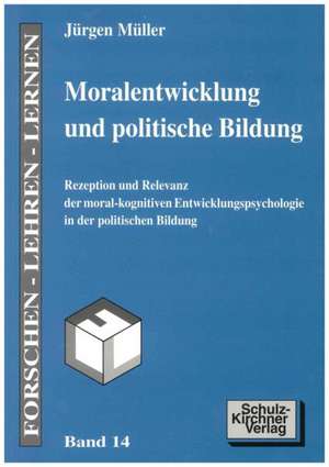 Moralentwicklung und politische Bildung de Jürgen Müller