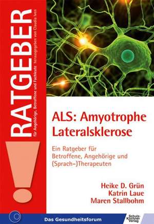 ALS: Amyotrophe Lateralsklerose de Heike D. Grün