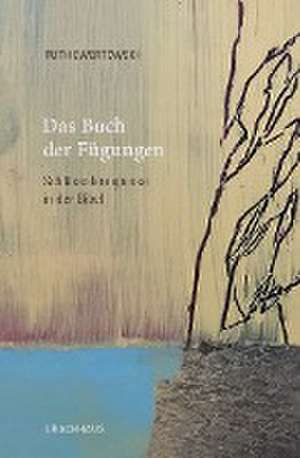 Das Buch der Fügungen de Ruth Ewertowski