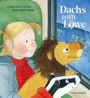 Dachs trifft Löwe de Sanna Sofia Vuori