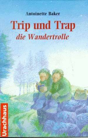 Trip und Trap, die Wandertrolle de Ronald Heuninck