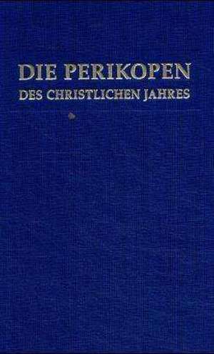 Die Perikopen des christlichen Jahres de Johannes Lauten