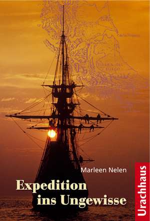 Expedition ins Ungewisse de Marleen Nelen