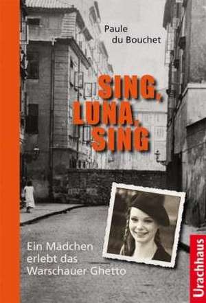 Sing, Luna, Sing de Paule du Bouchet