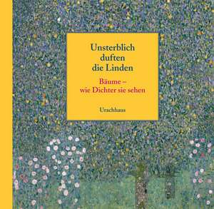 Unsterblich duften die Linden de Olaf Daecke