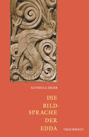 Die Bildsprache der Edda de Gundula Jäger