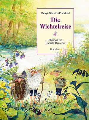 Die Wichtelreise de Denys Watkins-Pitchford