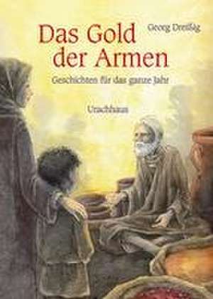 Das Gold der Armen de Georg Dreissig