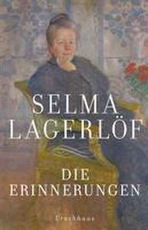 Die Erinnerungen de Selma Lagerlöf