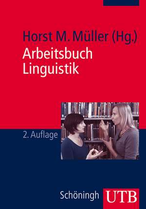 Arbeitsbuch Linguistik de Horst M. Müller