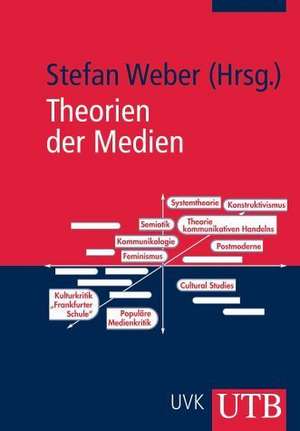 Theorien der Medien de Stefan Weber