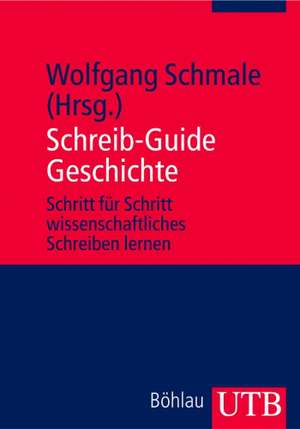 Schreib-Guide Geschichte de Wolfgang Schmale