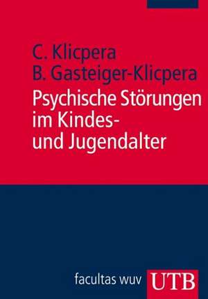 Psychische Störungen im Kindes- und Jugendalter de Christian Klicpera