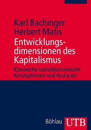 Entwicklungsdimensionen des Kapitalismus de Karl Bachinger