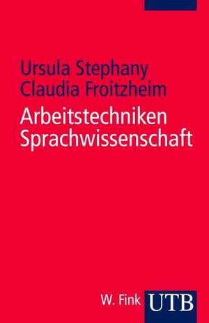 Arbeitstechniken Sprachwissenschaft de Ursula Stephany