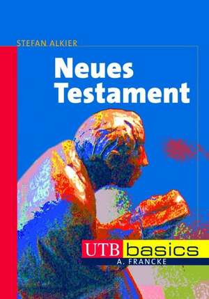 Neues Testament de Stefan Alkier