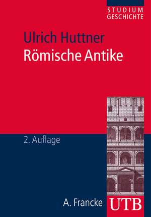 Römische Antike de Ulrich Huttner