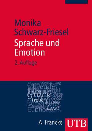 Sprache und Emotion de Monika Schwarz-Friesel