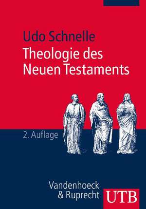 Theologie des Neuen Testaments de Udo Schnelle