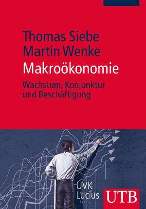 Makroökonomie de Thomas Siebe