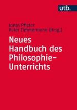 Neues Handbuch des Philosophie-Unterrichts de Jonas Pfister