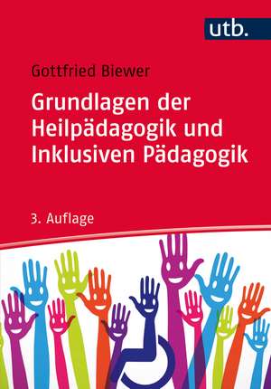 Grundlagen der Heilpädagogik und Inklusiven Pädagogik de Gottfried Biewer