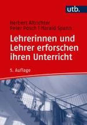 Lehrerinnen und Lehrer erforschen ihren Unterricht de Herbert Altrichter