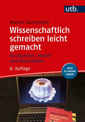 Wissenschaftlich schreiben leicht gemacht de Martin Kornmeier