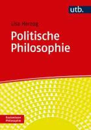 Politische Philosophie de Lisa Herzog