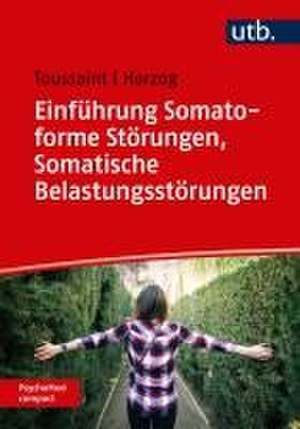 Einführung Somatoforme Störungen, Somatische Belastungsstörungen de Anne Toussaint