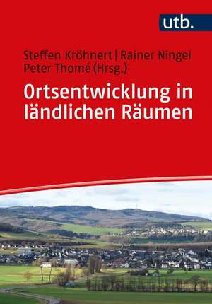 Ortsentwicklung in ländlichen Räumen de Steffen Kröhnert