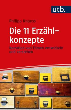 Die 11 Erzählkonzepte de Philipp Knauss