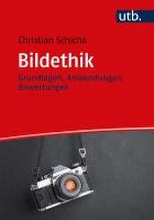 Bildethik de Christian Schicha