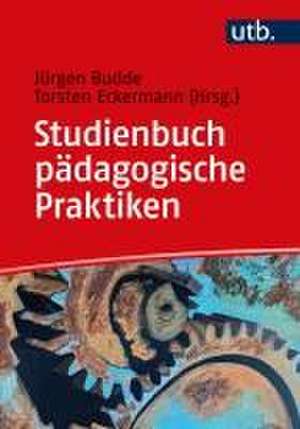 Studienbuch pädagogische Praktiken de Jürgen Budde