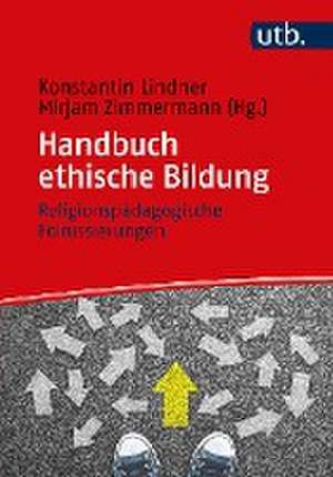 Handbuch ethische Bildung de Konstantin Lindner