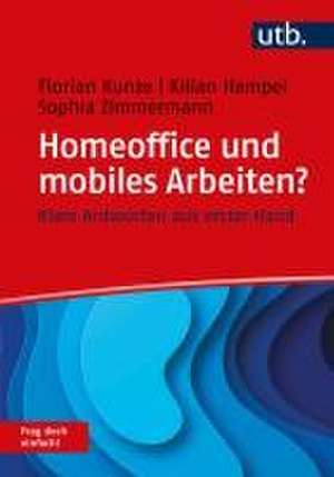 Homeoffice und mobiles Arbeiten? Frag doch einfach! de Florian Kunze