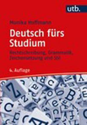 Deutsch fürs Studium de Monika Hoffmann