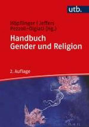 Handbuch Gender und Religion de Anna-Katharina Höpflinger