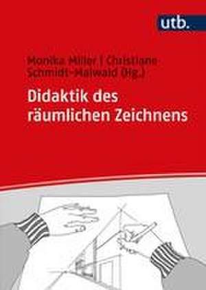 Didaktik des räumlichen Zeichnens de Monika Miller