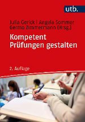 Kompetent Prüfungen gestalten de Julia Gerick