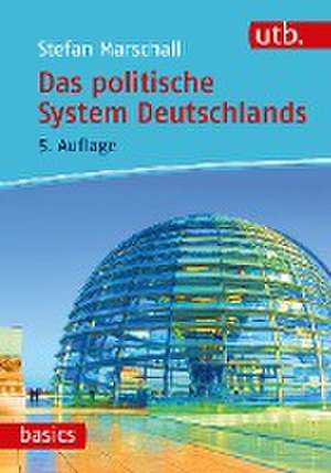 Das politische System Deutschlands de Stefan Marschall