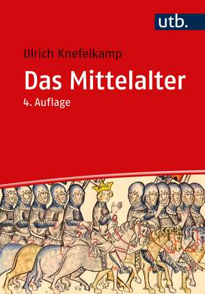 Das Mittelalter de Ulrich Knefelkamp